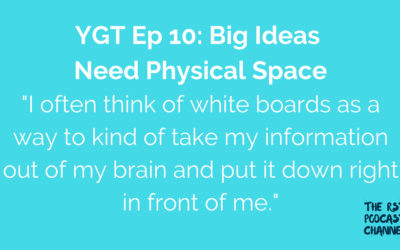 YGT 10: Big Ideas Need Physical Space