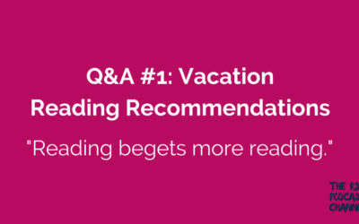 Q&A #1: Vacation Reading Recommendations