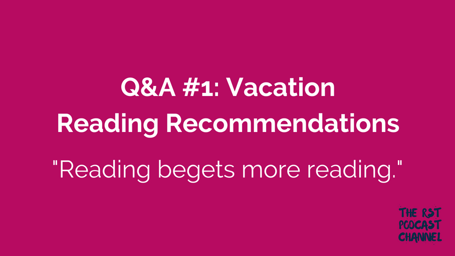 Q&A #1: Vacation Reading Recommendations