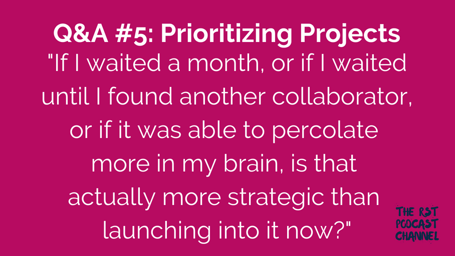 Q&A #5: Prioritizing Projects