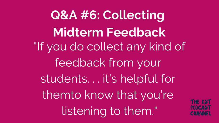 Q&A #6: Collecting Midterm Feedback
