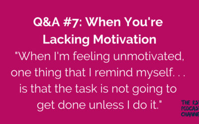 Q&A #7: When You’re Lacking Motivation