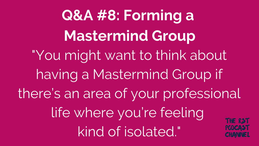 Q&A #8: Forming a Mastermind Group