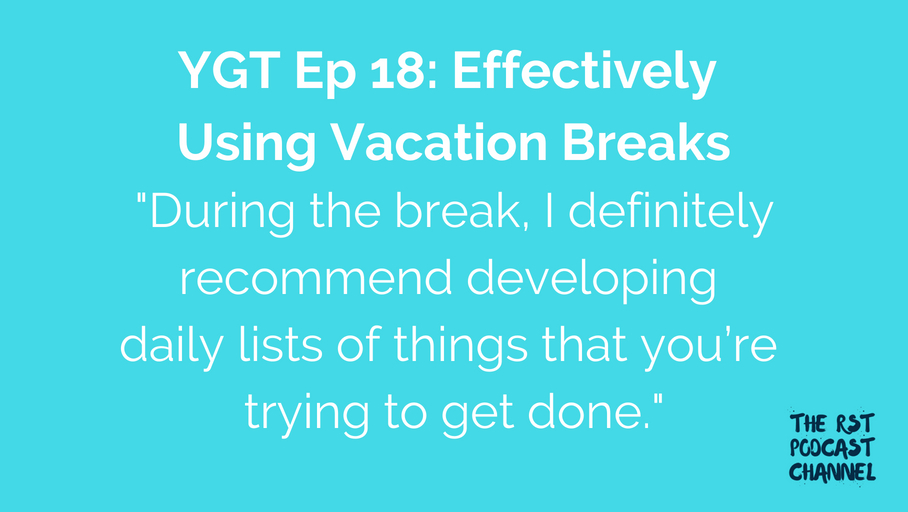 YGT 18: Effectively Using Vacation Breaks