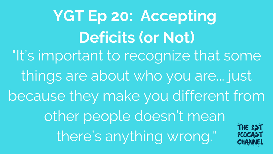 YGT 20: Accepting Deficits (or Not) – Part 1 & 2