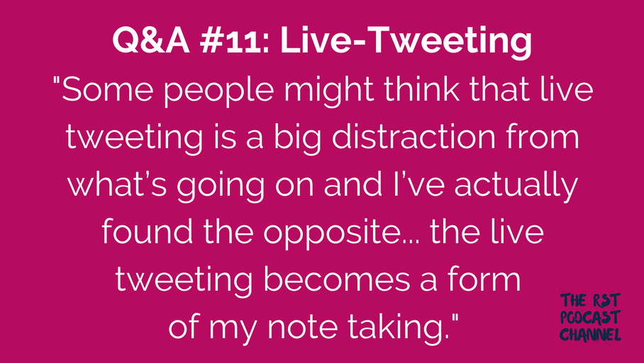 Q&A #11: Live-Tweeting