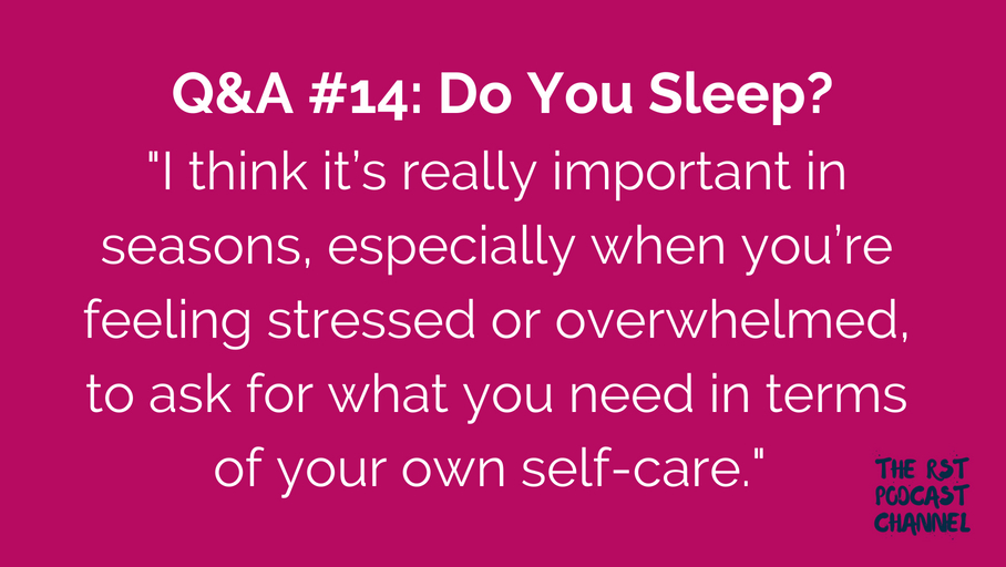 Q&A #14: Do You Sleep?