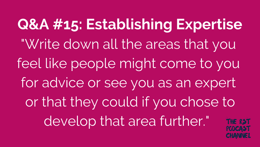 Q&A #15: Establishing Expertise