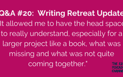 Q&A #20: Writing Retreat Update