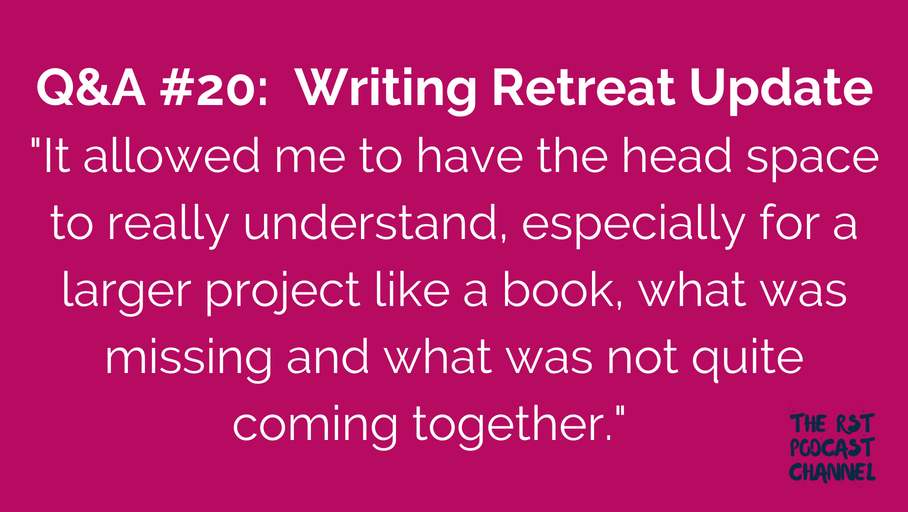 Q&A #20: Writing Retreat Update