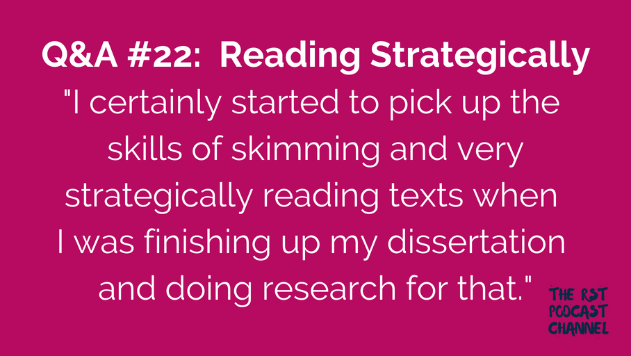 Q&A #22: Reading Strategically