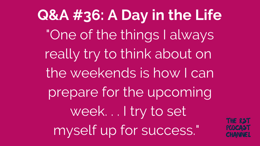 Q&A #36: A Day in the Life