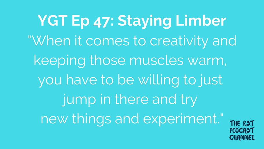 YGT 47: Staying Limber