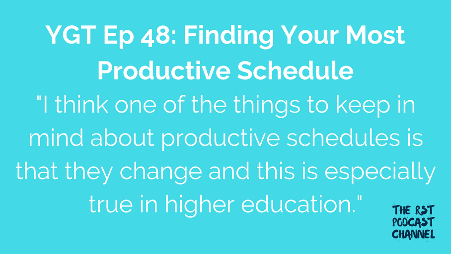 YGT 48: Finding Your Most Productive Schedule