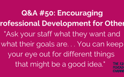 Q&A #50: Encouraging Professional Development for Others