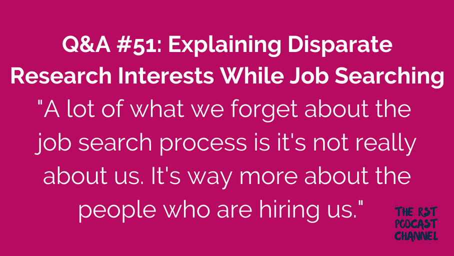 Q&A #51: Explaining Disparate Research Interests While Job Searching