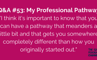 Q&A #53: My Professional Pathway