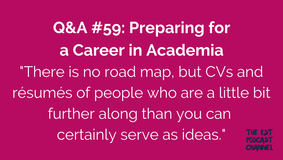 Q&A #59: Preparing for a Career in Academia