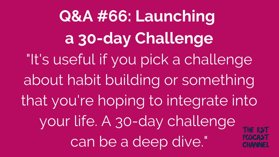 Q&A #66: Launching a 30-day Challenge