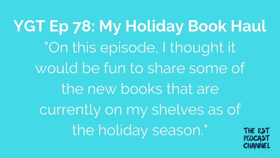 YGT 78: My Holiday Book Haul