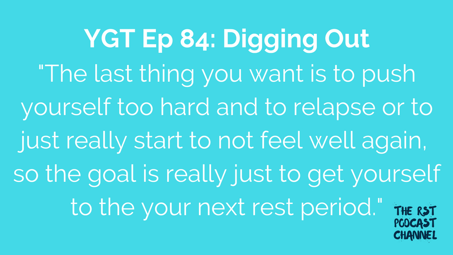 YGT 84: Digging Out