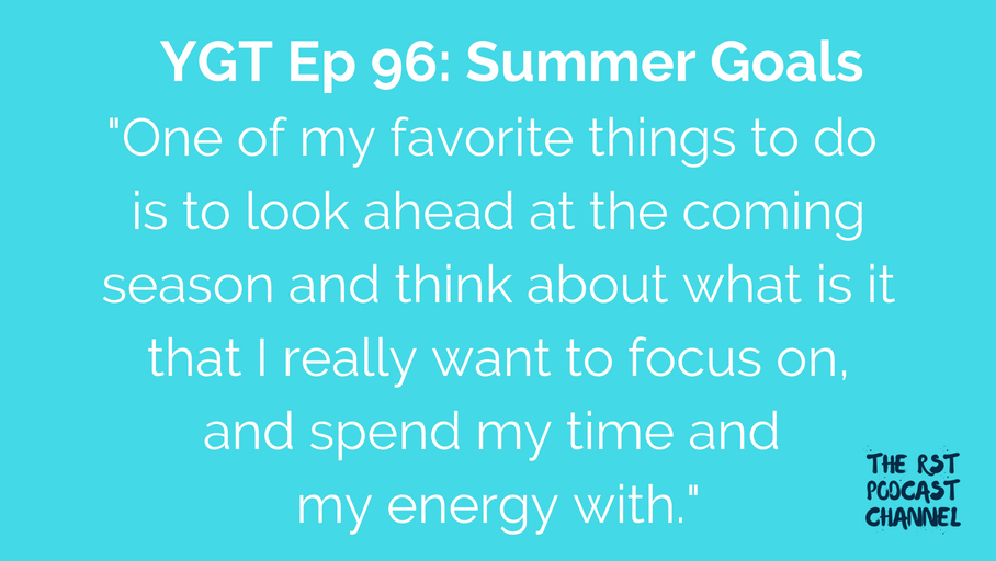 YGT 96: Summer Goals