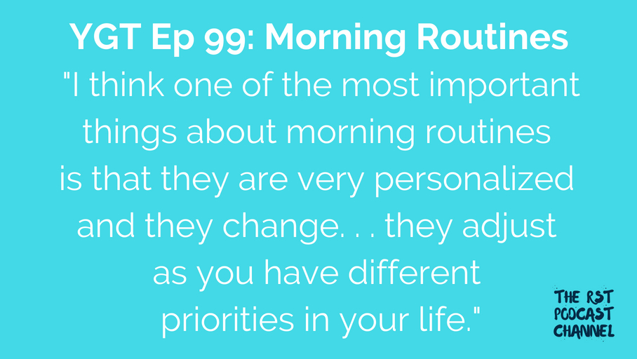 YGT 99: Morning Routines