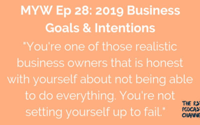 MYW 28: 2019 Business Goals & Intentions