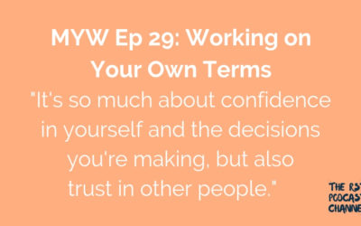 MYW 29: Working on Your Own Terms
