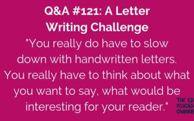 Q&A #121: A Letter Writing Challenge
