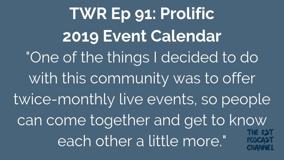 TWR 91: Prolific 2019 Event Calendar