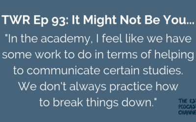 TWR 93: It Might Not Be You…