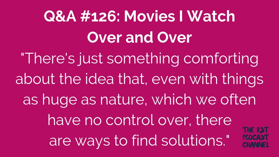 Q&A #126: Movies I Watch Over and Over