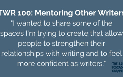 TWR 100: Mentoring Other Writers