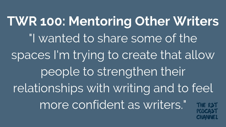 TWR 100: Mentoring Other Writers