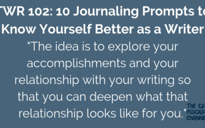 TWR 102: 10 Journaling Prompts to Know Yourself Better as a Writer