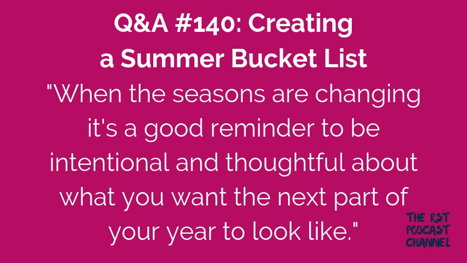 Q&A #140: Creating a Summer Bucket List