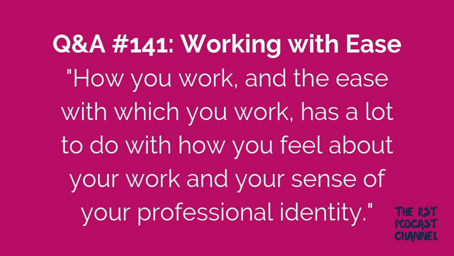 Q&A #141: Working with Ease