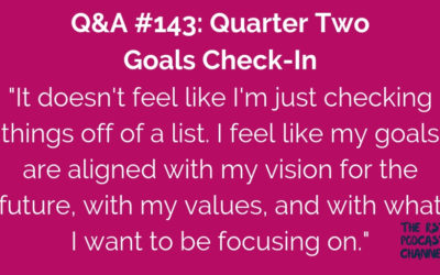 Q&A #143: Quarter Two Goals Check-In