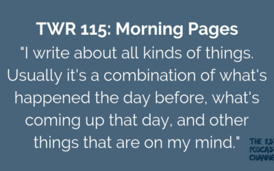 TWR 115: Morning Pages
