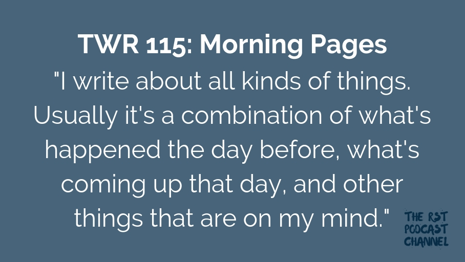 TWR 115: Morning Pages