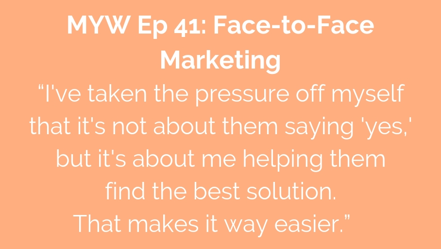 MYW 41: Face-to-Face Marketing