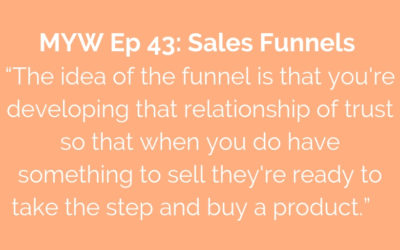 MYW 43: Sales Funnels