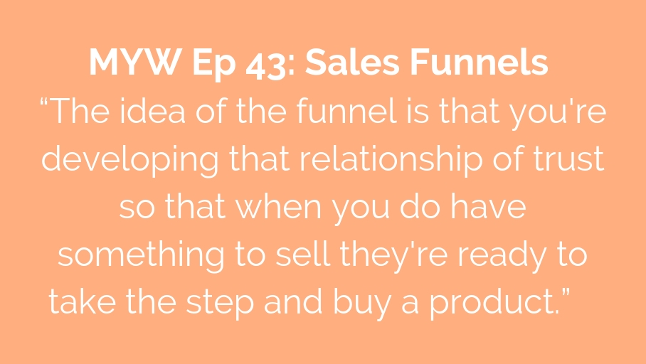 MYW 43: Sales Funnels