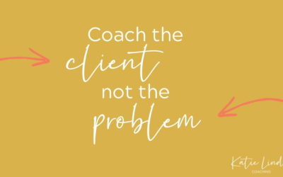 S4E5: Coach the Client, Not the Problem