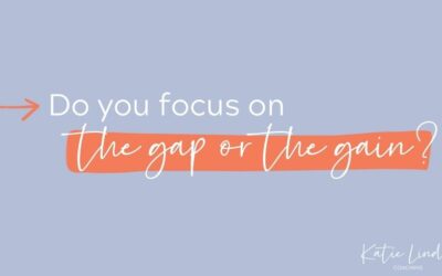 YGT 300: Do You Focus on the Gap or the Gain?